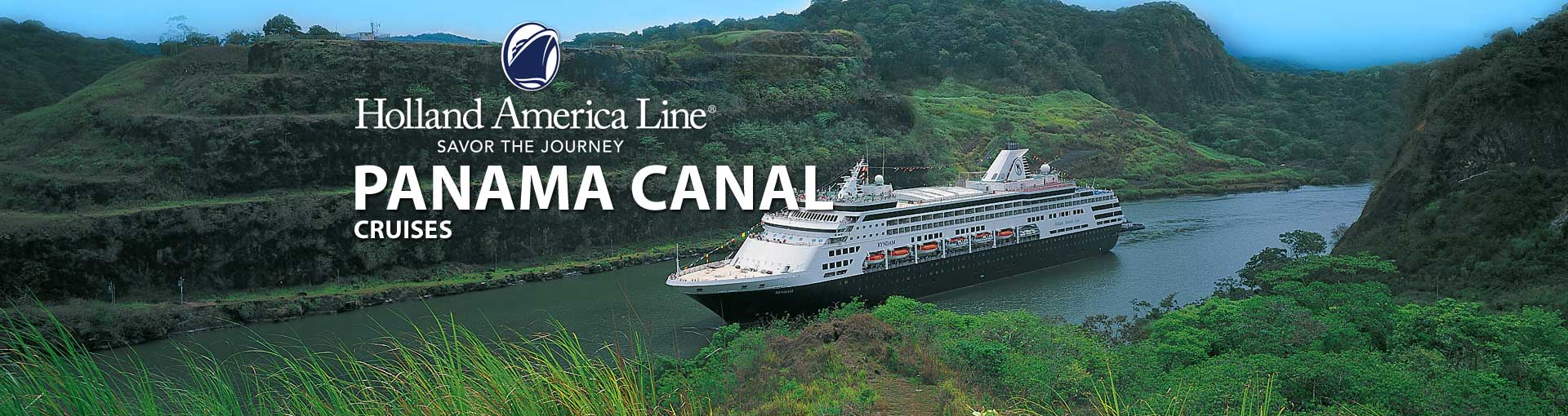 Holland America Panama Canal Cruises, 2017 and 2018 Panama Canal