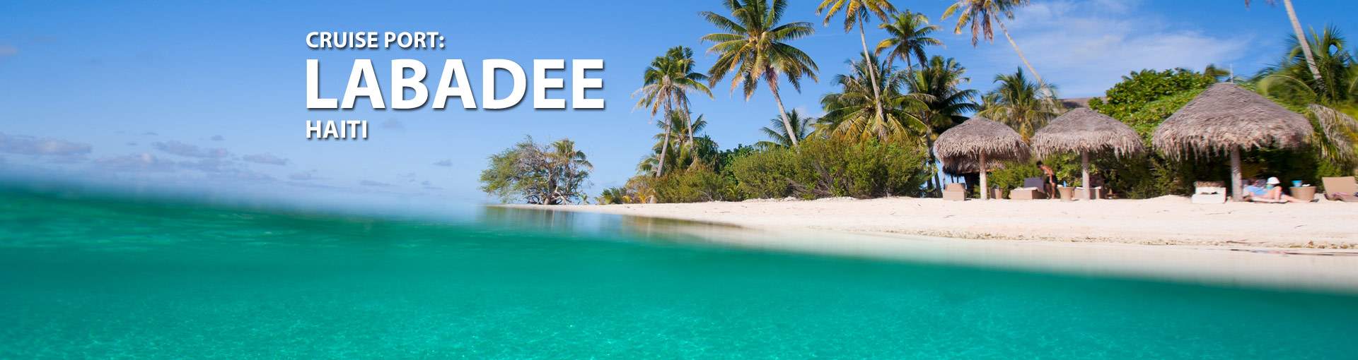 Labadee, Haiti Cruise Port, 2019 and 2020 Cruises to Labadee, Haiti