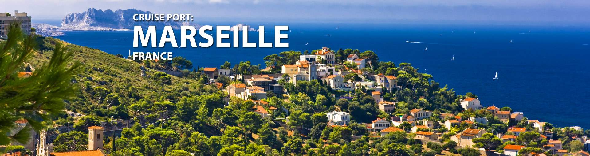 Marseille, France Cruise Port, 2019, 2020 and 2021 Cruises from