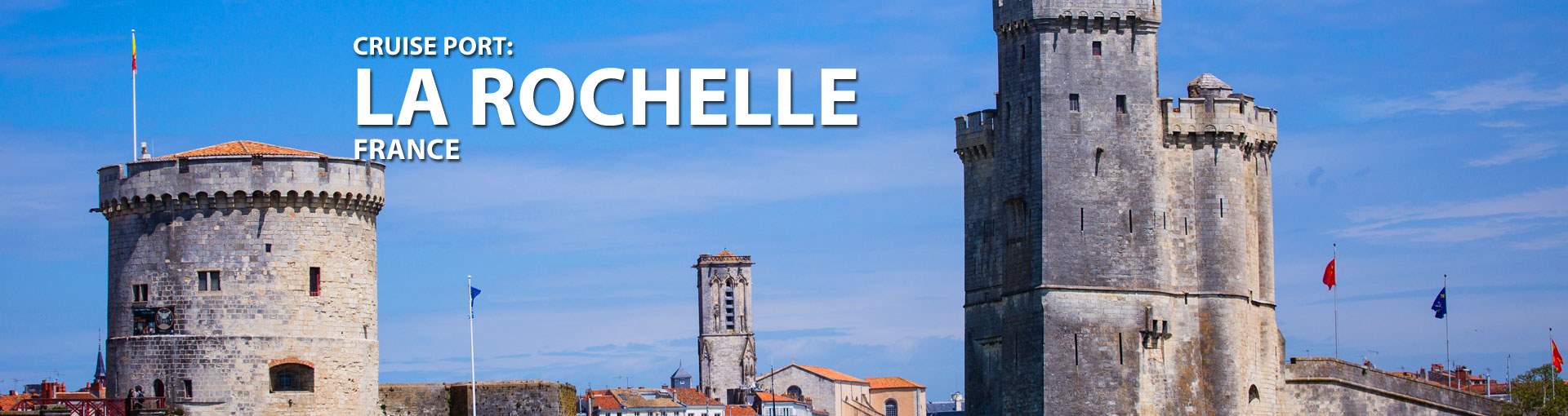 La Rochelle, France Cruise Port, 2019, 2020 and 2021 Cruises to La