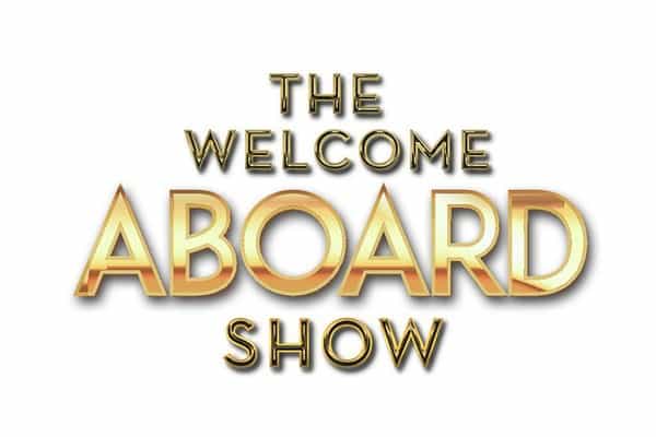 The Welcome Aboard Show