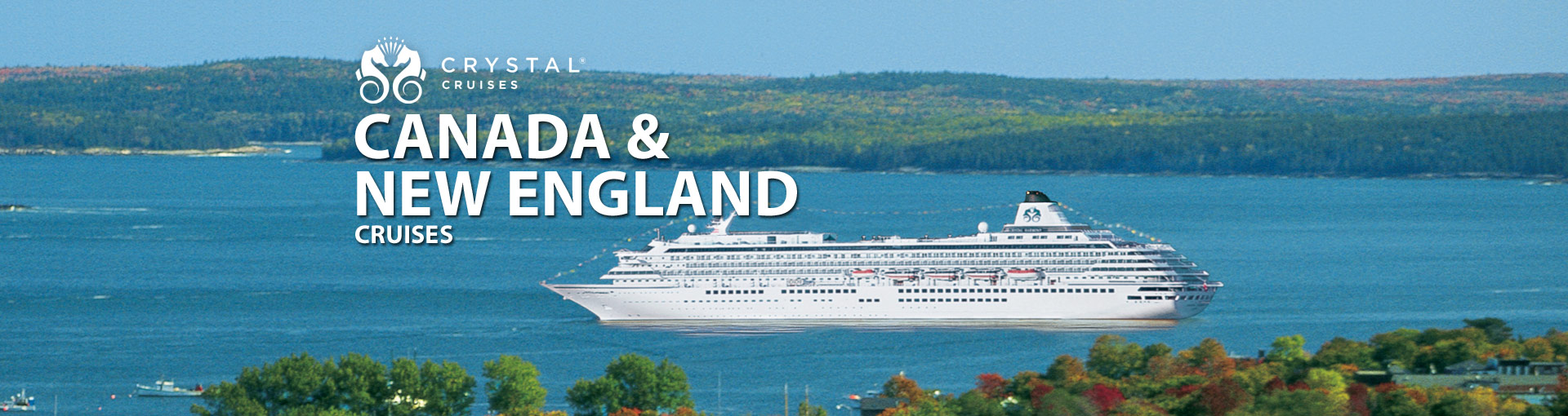 Crystal Canada Cruises, Luxury 2019 and 2020 Canada and New England