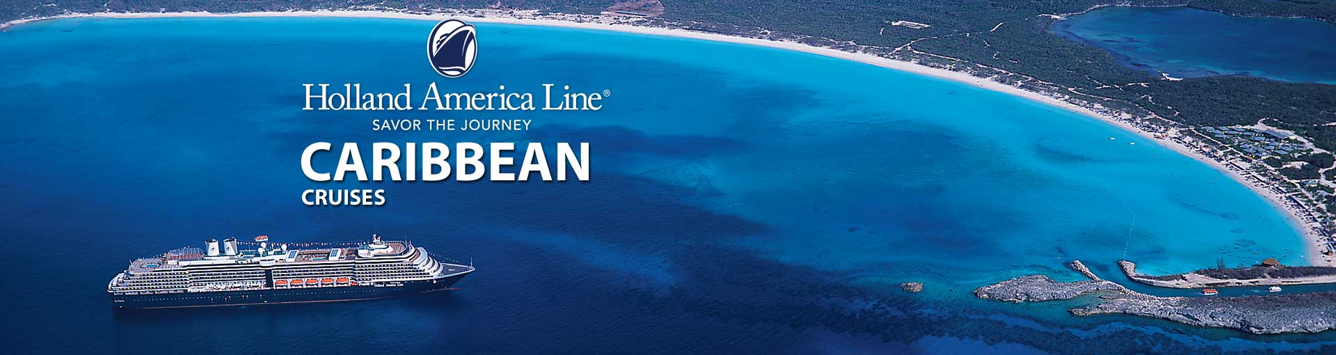 Holland America Caribbean Cruises, 2019, 2020 and 2021 Caribbean