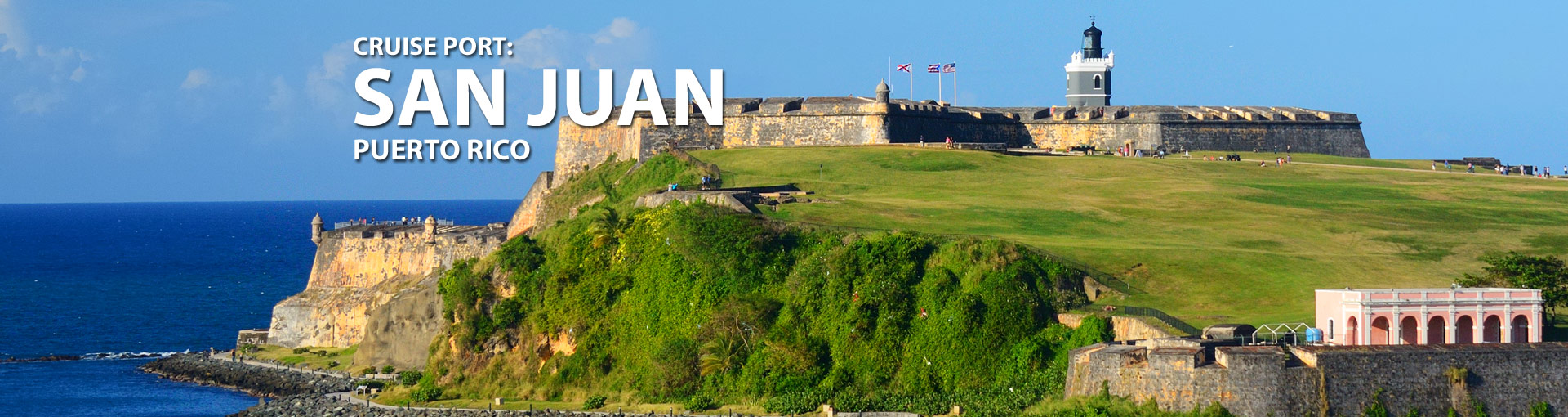 San Juan, Puerto Rico Cruise Port, 2017 and 2018 Cruises from San Juan